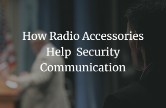 L’importanza delle comunicazioni radio nel settore della sicurezza: comunicazioni in banda d’onda